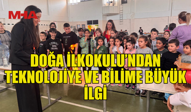 DOĞA İLKOKULU’NDA BİLİM VE TEKNOLOJİ ŞENLİĞİ DÜZENLENDİ
