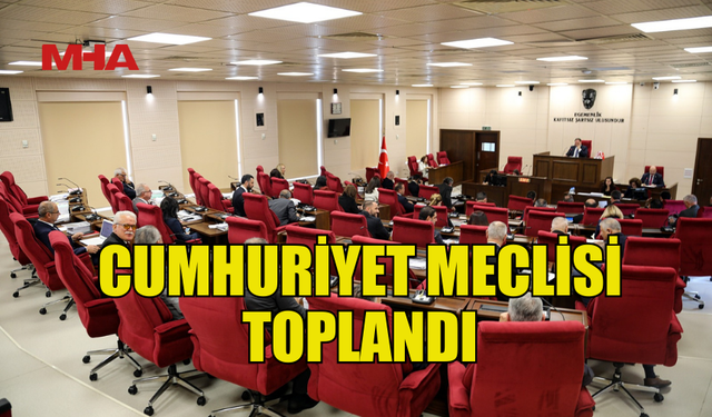 CUMHURİYET MECLİSİ TOPLANDI (03.03.2025)
