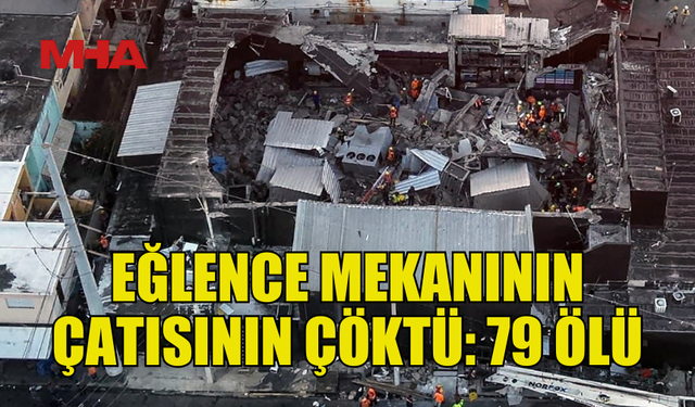 DOMİNİK CUMHURİYETİ'NDE EĞLENCE MEKANININ ÇATISININ ÇÖKTÜ: 79 ÖLÜ