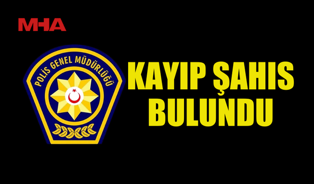 KAYIP GENÇ BULUNDU...
