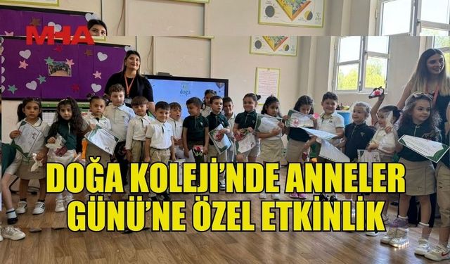 DOĞA ANAOKULU’NDA ANNELER GÜNÜ’NE ÖZEL ETKİNLİK DÜZENLENDİ