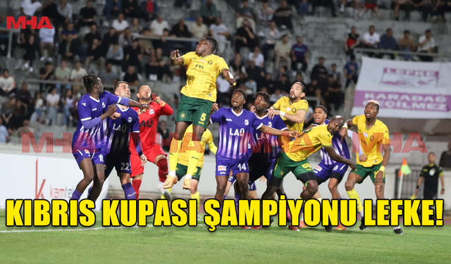 LEFKE KIBRIS KUPASININ SAHİBİ OLDU!