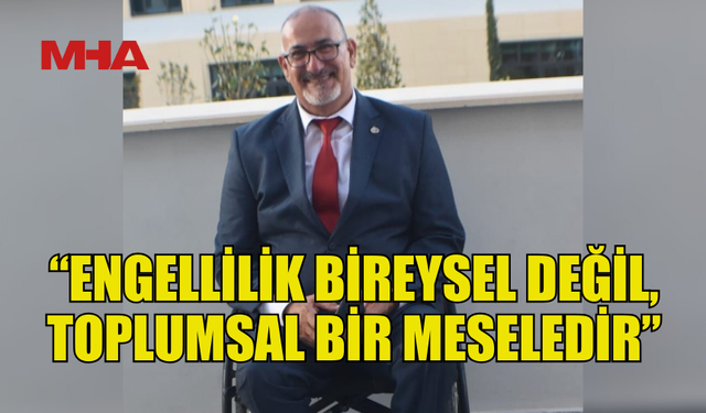KİBRİT: “ENGELLİ HAKLARI İÇİN EYLEM ZAMANI”