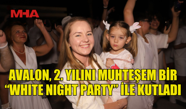 AVALON, 2. YILINI “WHITE PARTY” İLE KUTLADI
