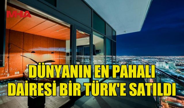 DÜNYANIN EN PAHALI DAİRESİ BİR TÜRK'E SATILDI