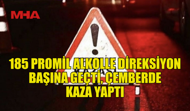 ALKOLLÜ SÜRÜCÜ MEVLEVİ ÇEMBERİ’NDE KAZA YAPTI