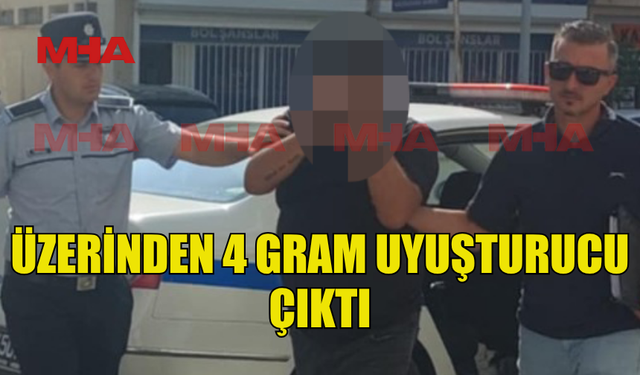 TRAFİK DENETİMİNDE 4 GRAM METAMFETAMİN İLE YAKALANDI