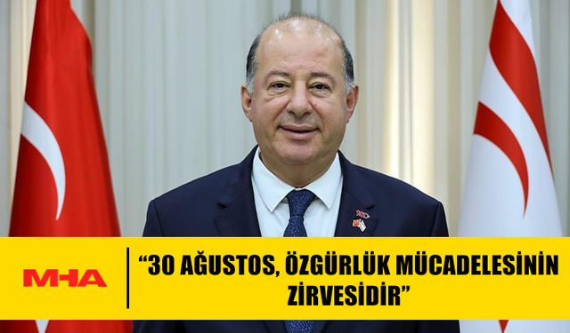 DİNÇYÜREK: “30 AĞUSTOS, ÖZGÜRLÜK MÜCADELESİNİN ZİRVESİDİR”