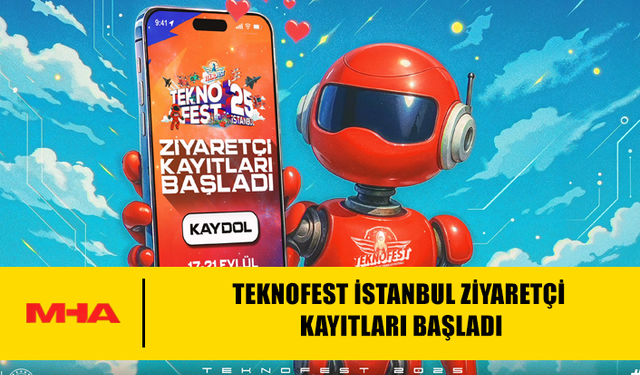 TEKNOFEST İSTANBUL ZİYARETÇİ KAYITLARI BAŞLADI