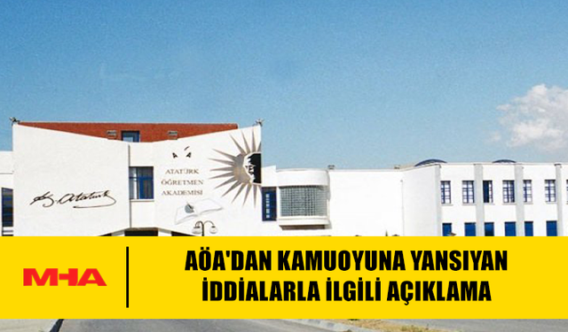 AÖA'DAN KAMUOYUNA YANSIYAN İDDİALARLA İLGİLİ AÇIKLAMA