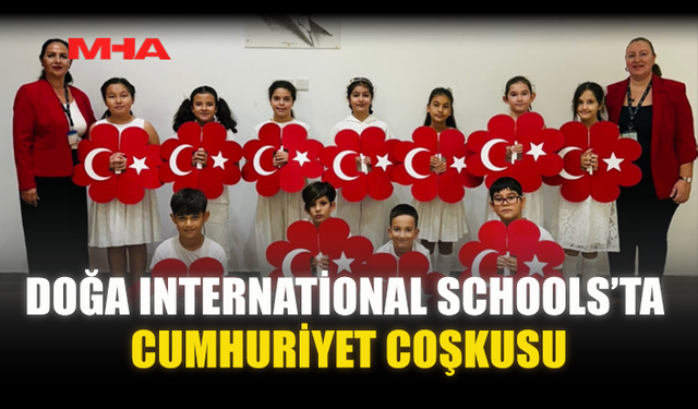 DOĞA INTERNATİONAL SCHOOLS’TA CUMHURİYET COŞKUSU