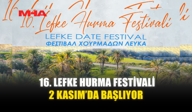 16. LEFKE HURMA FESTİVALİ 2 KASIM’DA BAŞLIYOR