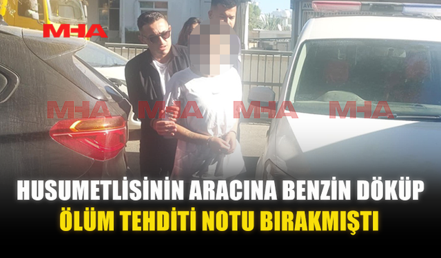 HUSUMETLİSİNE TEHDİT NOTU BIRAKAN ZANLIYA EK TUTUKLULUK