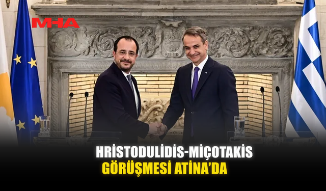 HRİSTODULİDİS-MİÇOTAKİS GÖRÜŞMESİ ATİNA'DA