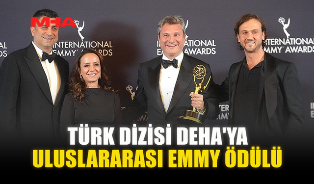TÜRK DİZİSİ DEHA'YA ULUSLARARASI EMMY ÖDÜLÜ