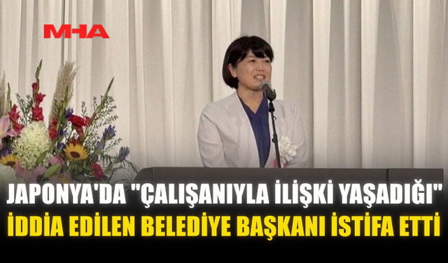 JAPONYA'DA "ÇALIŞANIYLA İLİŞKİ YAŞADIĞI" İDDİA EDİLEN BELEDİYE BAŞKANI İSTİFA ETTİ