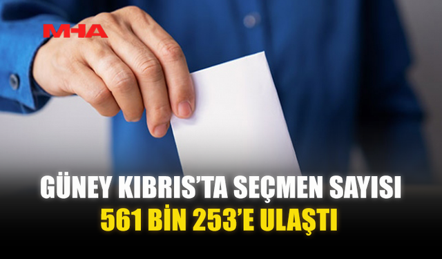 GÜNEY KIBRIS’TA SEÇMEN SAYISI 561 BİN 253’E ULAŞTI