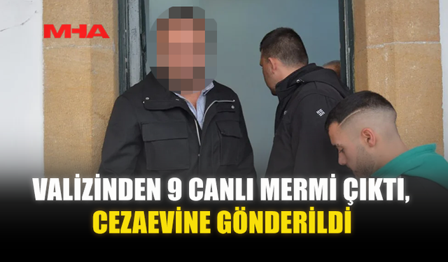 VALİZİNDEN 9 CANLI MERMİ ÇIKTI‚ CEZAEVİNE GÖNDERİLDİ