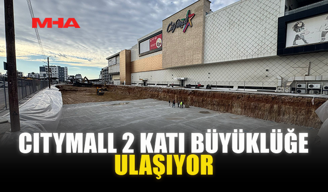 CITYMALL 2 KATI BÜYÜKLÜĞE ULAŞIYOR