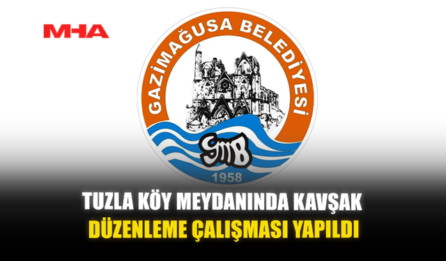 TUZLA KÖY MEYDANINDA KAVŞAK DÜZENLEME ÇALIŞMASI YAPILDI