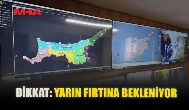 DİKKAT: YARIN FIRTINA BEKLENİYOR