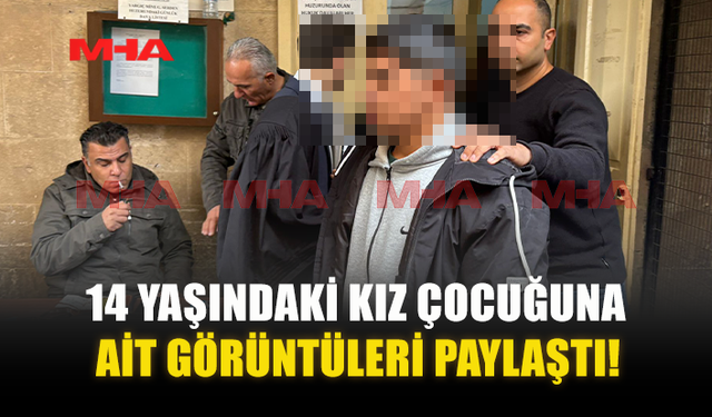 14 YAŞINDAKİ KIZ ÇOCUĞUNA AİT GÖRÜNTÜLERİ PAYLAŞTI!