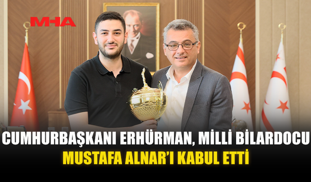 CUMHURBAŞKANI ERHÜRMAN, MİLLİ BİLARDOCU MUSTAFA ALNAR’I KABUL ETTİ