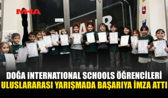 DOĞA INTERNATIONAL SCHOOLS ÖĞRENCİLERİ ULUSLARARASI YARIŞMADA BAŞARIYA İMZA ATTI!