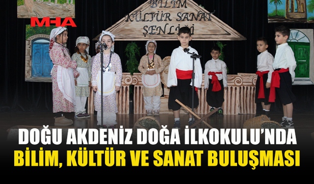 DOĞU AKDENİZ DOĞA İLKOKULU’NDA BİLİM, KÜLTÜR VE SANAT BULUŞMASI