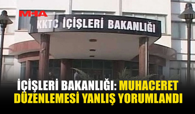 İÇİŞLERİ BAKANLIĞI: MUHACERET DÜZENLEMESİ YANLIŞ YORUMLANDI