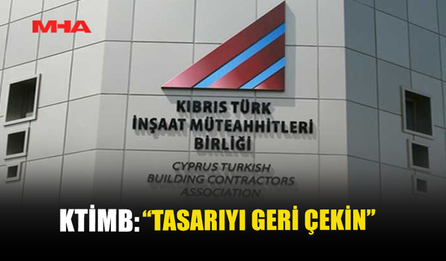 KTİMB: “TASARIYI GERİ ÇEKİN”