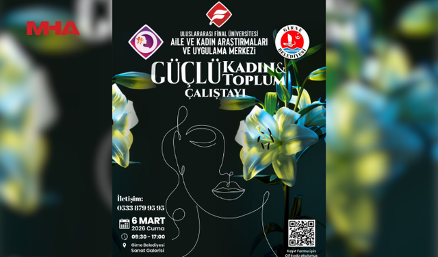 “GÜÇLÜ KADIN VE TOPLUM ÇALIŞTAYI” DÜZENLENİYOR