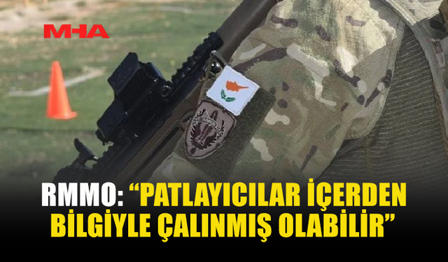 RMMO: “PATLAYICILAR İÇERDEN BİLGİYLE ÇALINMIŞ OLABİLİR”
