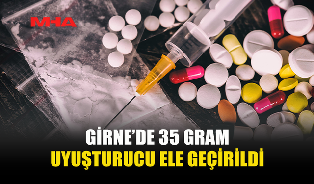 GİRNE’DE 35 GRAM UY*ŞTURUCU ELE GEÇİRİLDİ