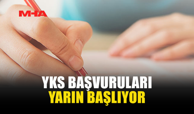 YKS BAŞVURULARI YARIN BAŞLIYOR