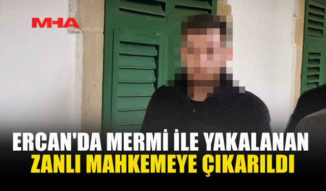 ERCAN'DA MERMİ İLE YAKALANAN ZANLI MAHKEMEYE ÇIKARILDI