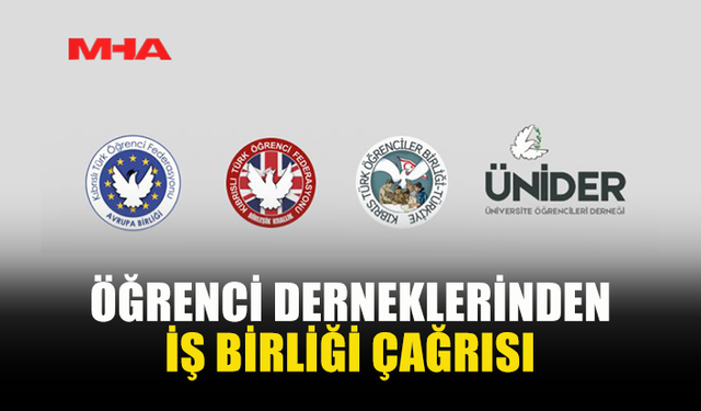 ÖĞRENCİ DERNEKLERİNDEN İŞ BİRLİĞİ ÇAĞRISI