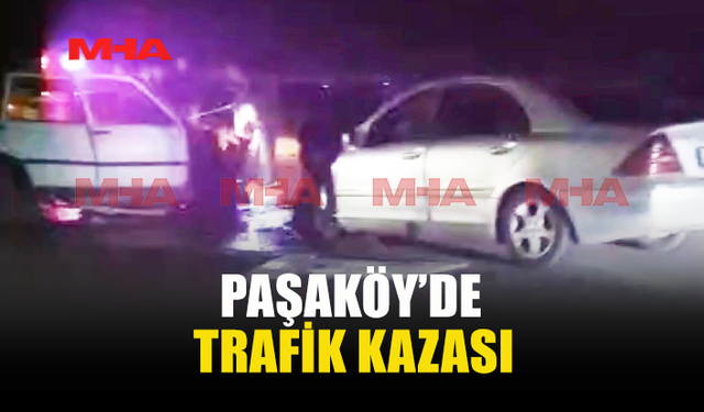 PAŞAKÖY’DE TRAFİK KAZASI