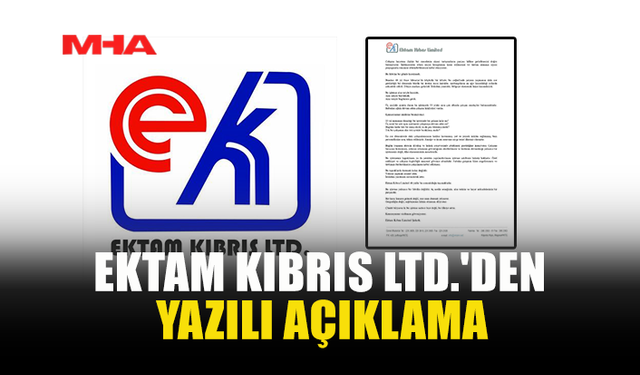 EKTAM KIBRIS LTD.'DEN YAZILI AÇIKLAMA