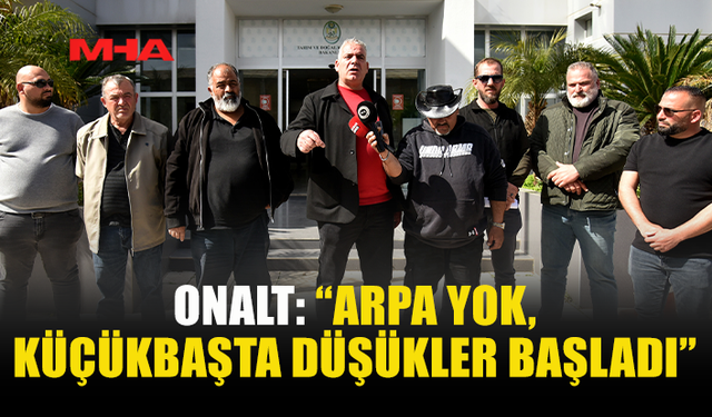 ONALT: “ARPA YOK, KÜÇÜKBAŞTA DÜŞÜKLER BAŞLADI”
