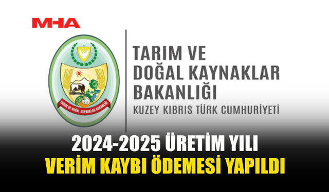 2024-2025 ÜRETİM YILI VERİM KAYBI ÖDEMESİ YAPILDI