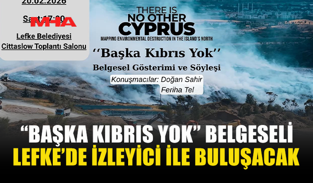 “BAŞKA KIBRIS YOK” BELGESELİ LEFKE’DE İZLEYİCİ İLE BULUŞACAK