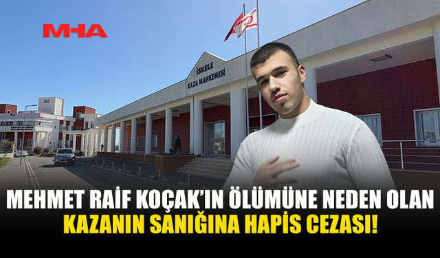 GAZİMAĞUSA–LEFKOŞA YOLUNDAKİ ÖLÜMLÜ KAZA DAVASINDA KARAR AÇIKLANDI