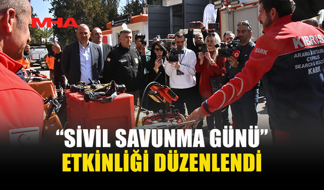 “SİVİL SAVUNMA GÜNÜ” ETKİNLİĞİ YAPILDI