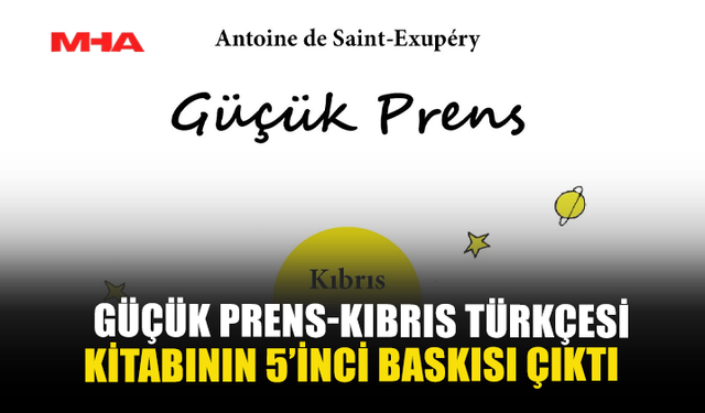 GÜÇÜK PRENS-KIBRIS TÜRKÇESİ KİTABININ 5’İNCİ BASKISI ÇIKTI