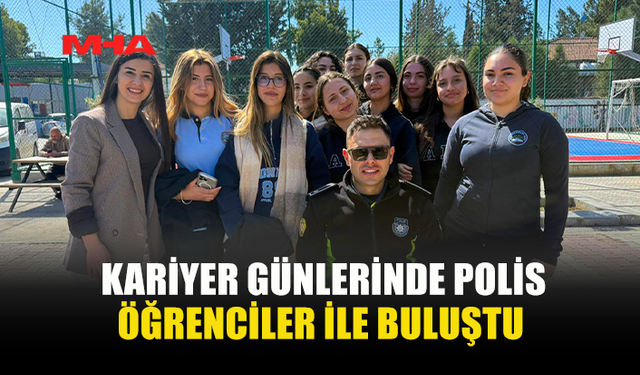 POLİSLER, DENEYİMLERİNİ VE MESLEKİ İPUÇLARINI ÖĞRENCİLERLE PAYLAŞTI