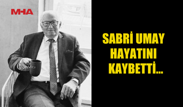 GAZİMAĞUSA ESNAFLARINDAN SABRİ UMAY HAYATINI KAYBETTİ