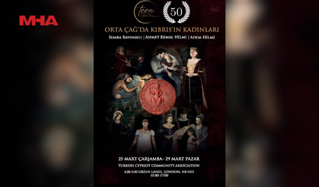 “ORTA ÇAĞ’DA KIBRIS’IN KADINLARI” SERGİSİ LONDRA’YA TAŞINIYOR