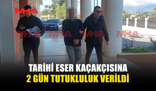 KİLİTKAYA'DA TARİHİ ESERLER İLE YAKALANAN ŞAHIS 2 GÜN TUTUKLU KALACAK