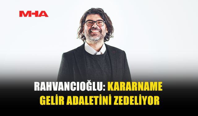 RAHVANCIOĞLU: HÜKÜMET KAMUOYUNU BİLGİLENDİRMEDİ